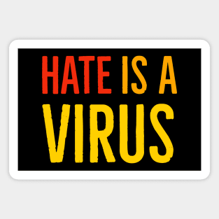 I Am Not A Virus - Hate Is A Virus Magnet